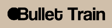 About Bullet Train